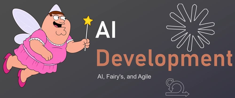 AI, Fairy's, and Agile