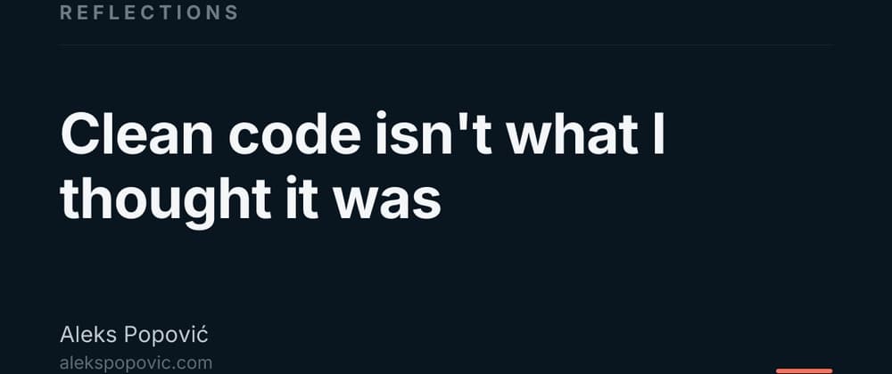 Clean code isn't what I thought it was