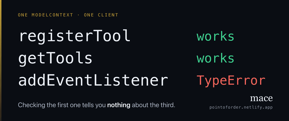 Feature detection lies: two things I learned shipping on WebMCP