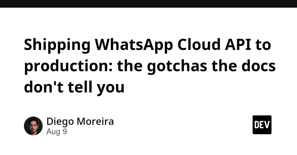 Shipping WhatsApp Cloud API to production: the gotchas the docs don't tell you