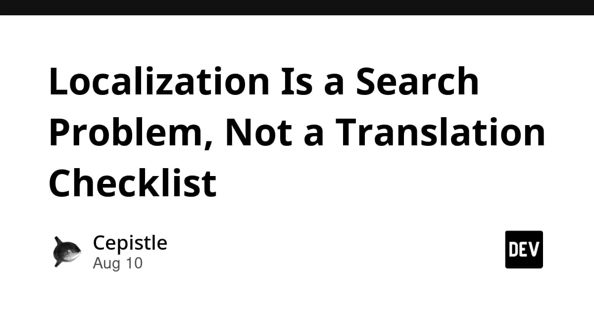 Localization Is a Search Problem, Not a Translation Checklist