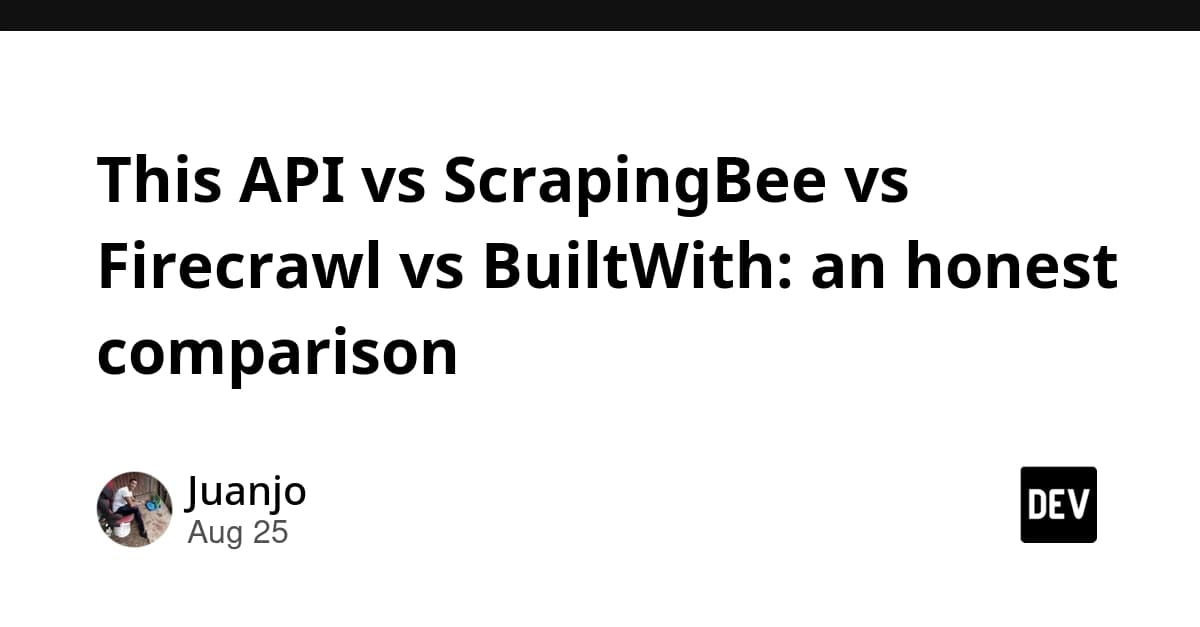 This API vs ScrapingBee vs Firecrawl vs BuiltWith: an honest comparison