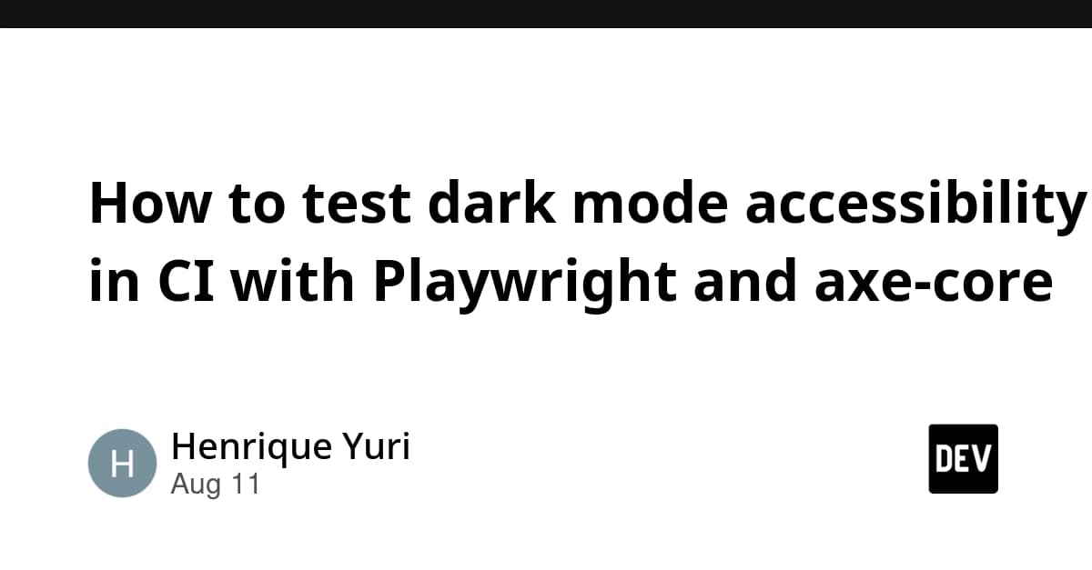 How to test dark mode accessibility in CI with Playwright and axe-core