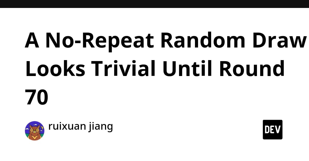A No-Repeat Random Draw Looks Trivial Until Round 70