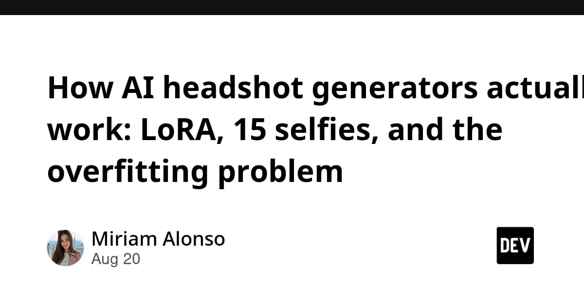 How AI headshot generators actually work: LoRA, 15 selfies, and the overfitting problem