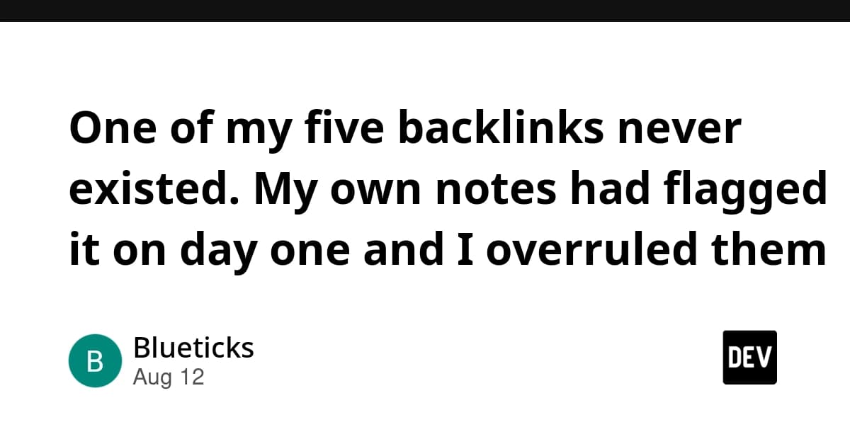 One of my five backlinks never existed. My own notes had flagged it on day one and I overruled them