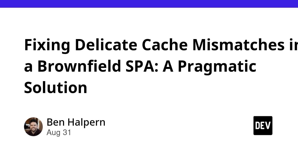 Fixing Delicate Cache Mismatches in a Brownfield SPA: A Pragmatic Solution