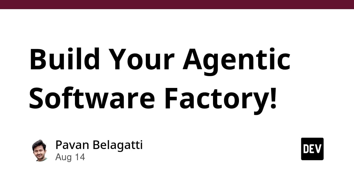 Build Your Agentic Software Factory!