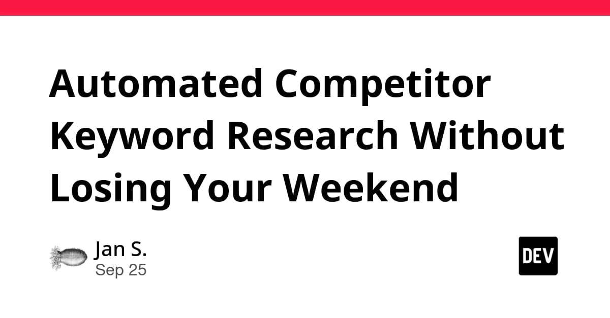 Automated Competitor Keyword Research Without Losing Your Weekend