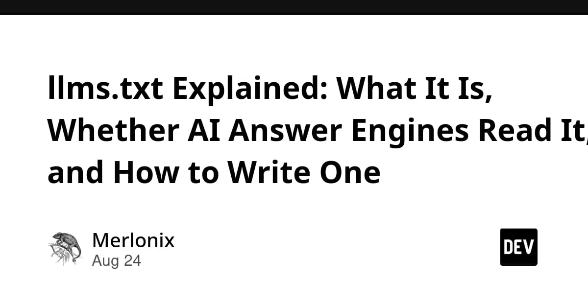 llms.txt Explained: What It Is, Whether AI Answer Engines Read It, and How to Write One