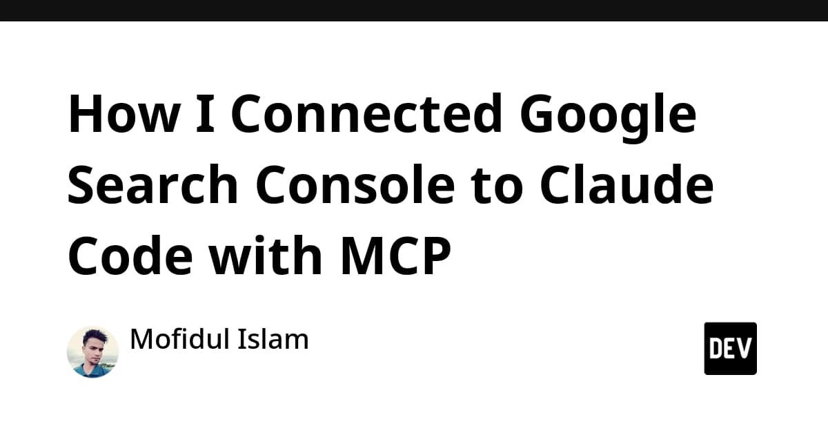 How I Connected Google Search Console to Claude Code with MCP