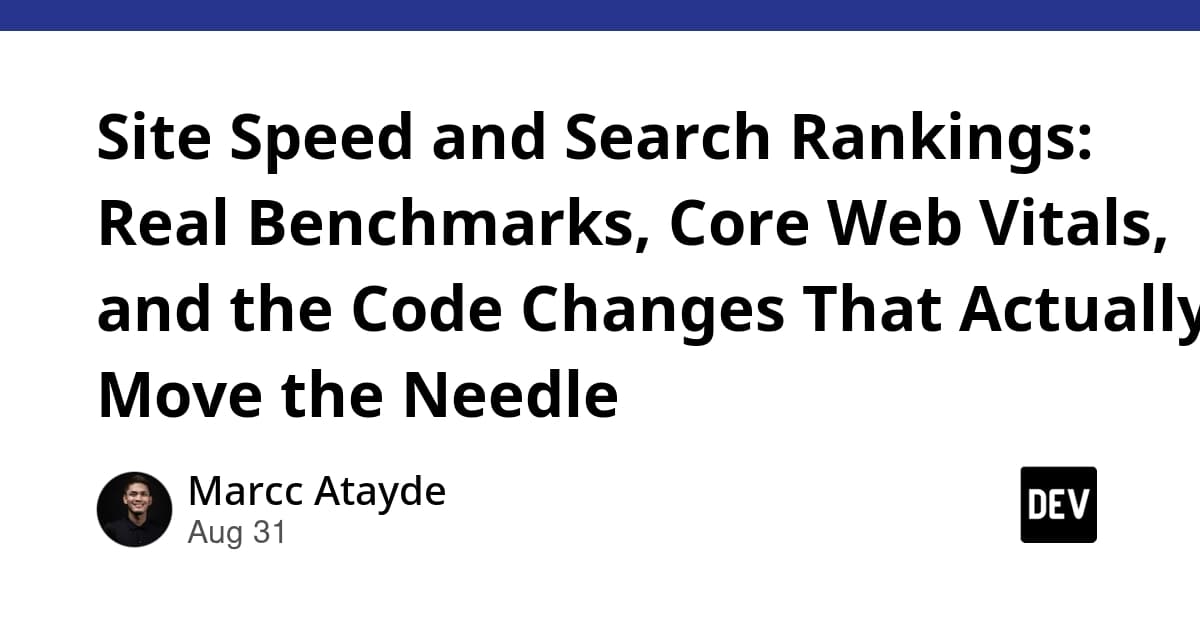 Site Speed and Search Rankings: Real Benchmarks, Core Web Vitals, and the Code Changes That Actually Move the Needle