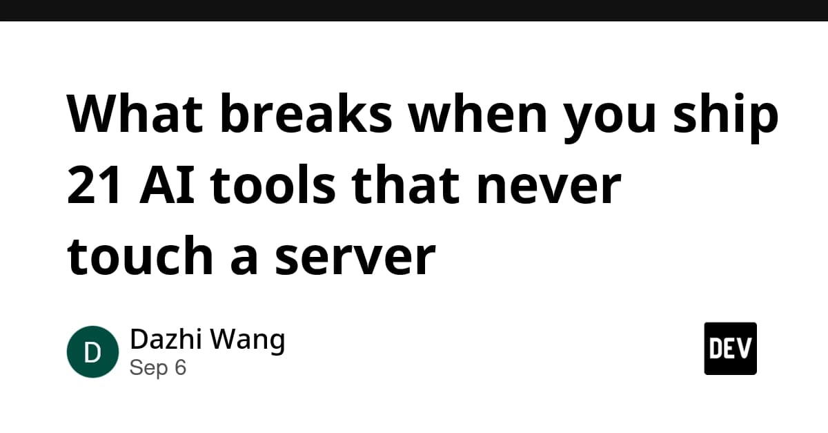What breaks when you ship 21 AI tools that never touch a server