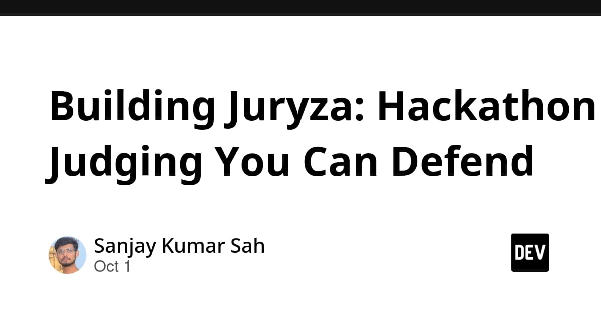 Building Juryza: Hackathon Judging You Can Defend