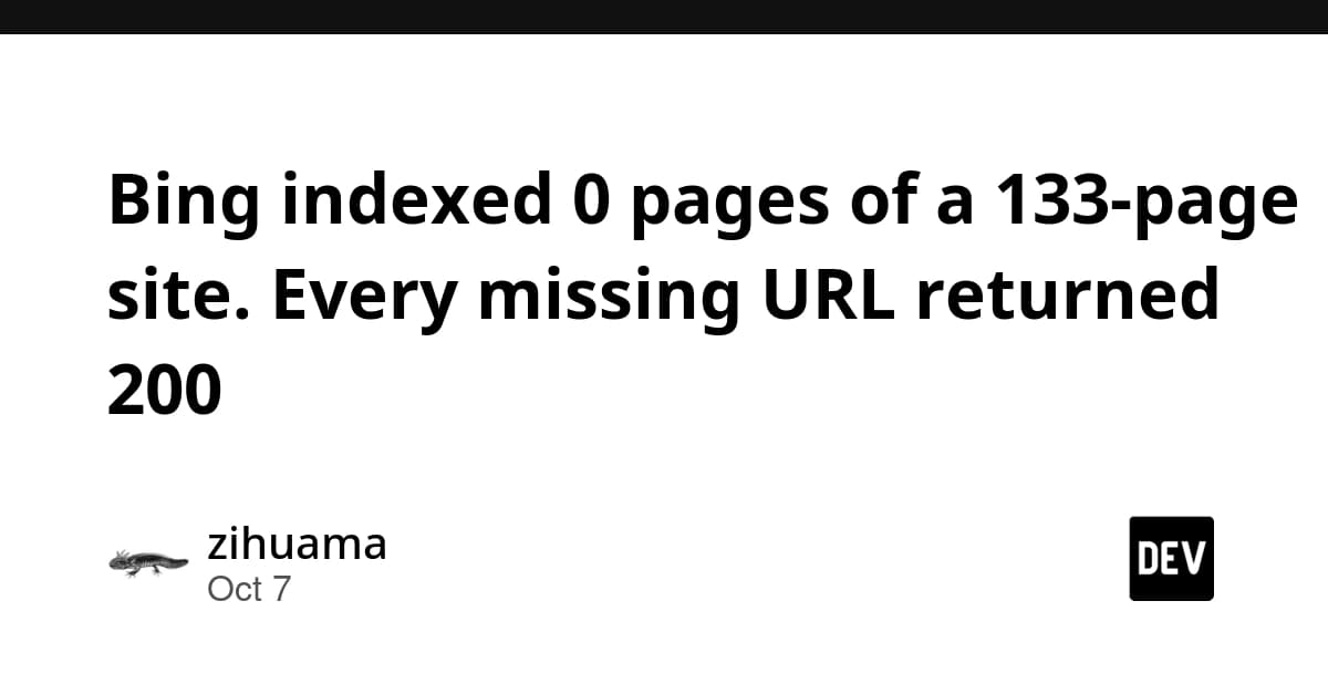 My soft-404 bug was real. My 'Bing indexed zero pages' claim was not.