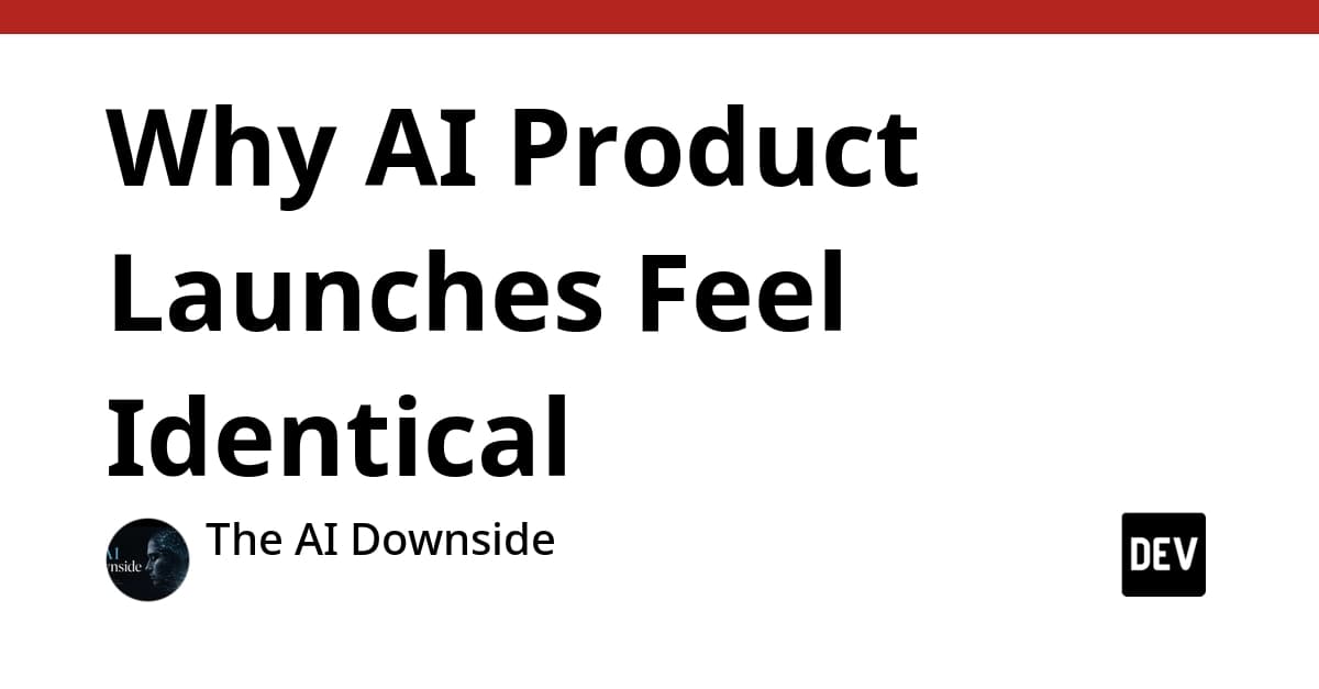 Why AI Product Launches Feel Identical