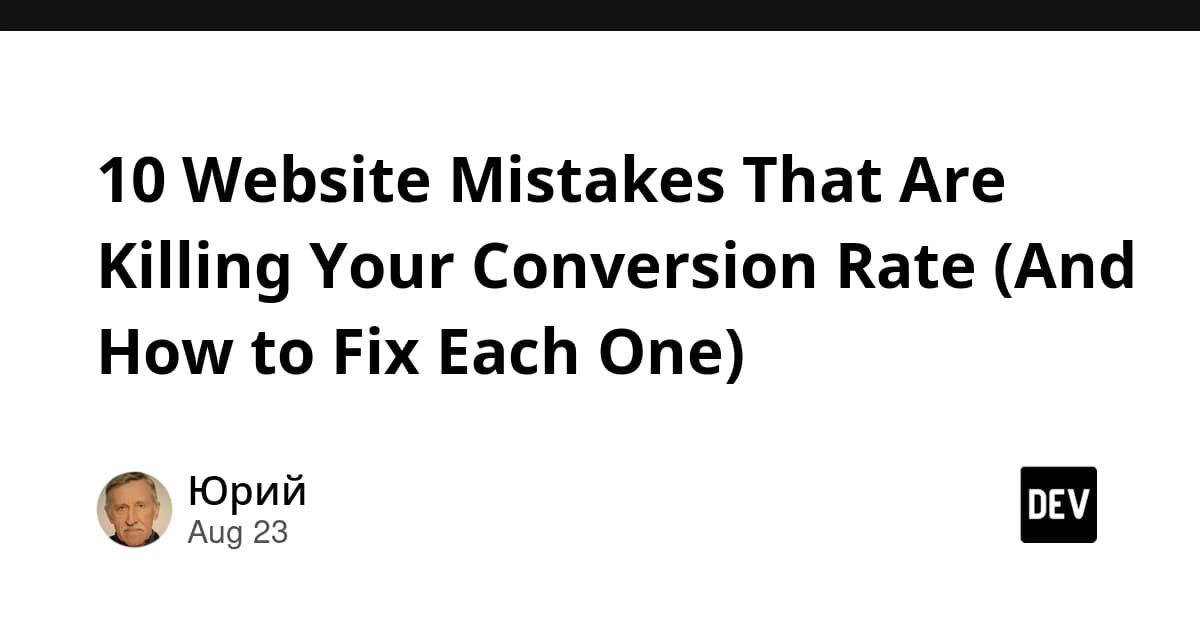 10 Website Mistakes That Are Killing Your Conversion Rate (And How to Fix Each One)