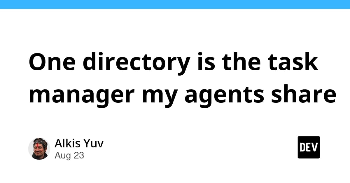 One directory is the task manager my agents share