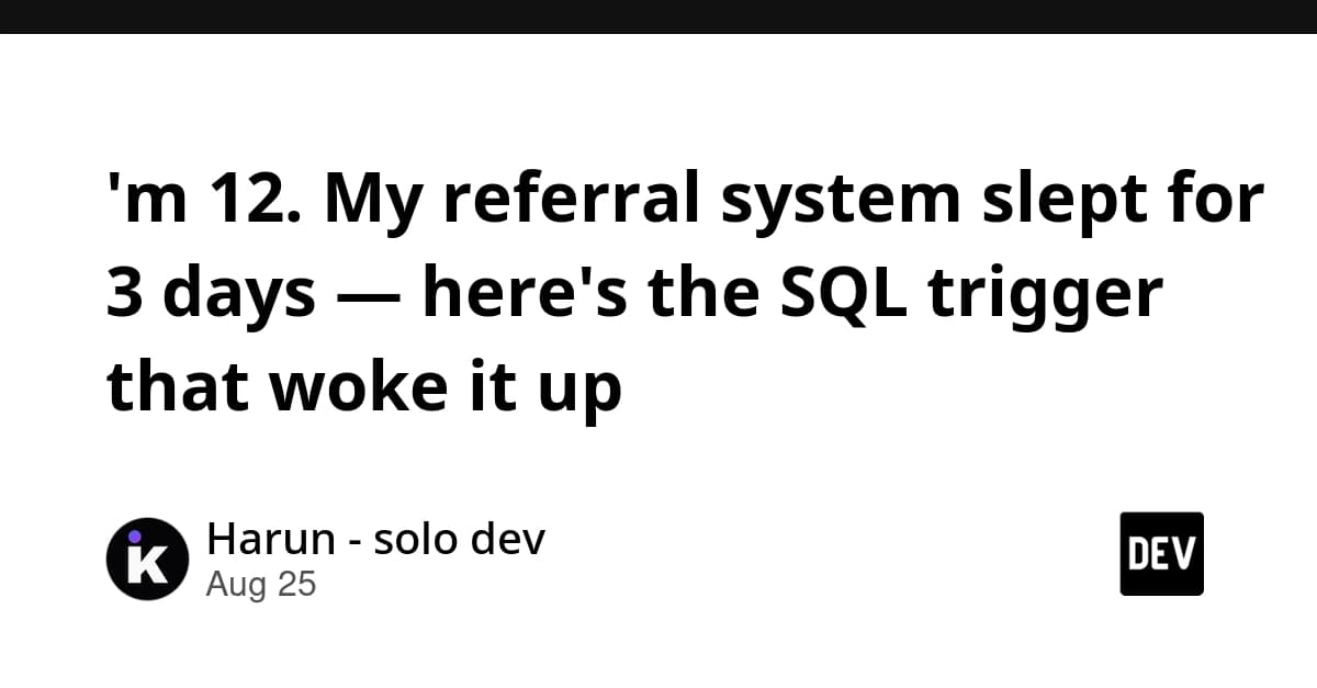 'm 12. My referral system slept for 3 days — here's the SQL trigger that woke it up