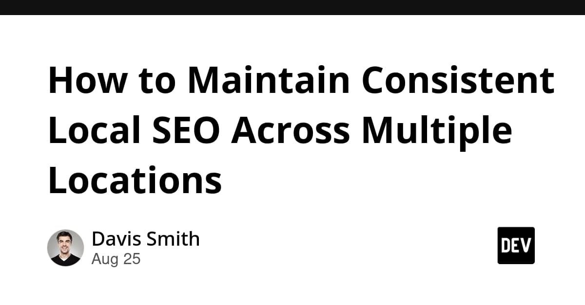How to Maintain Consistent Local SEO Across Multiple Locations