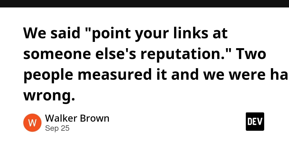 We said "point your links at someone else's reputation." Two people measured it and we were half wrong.