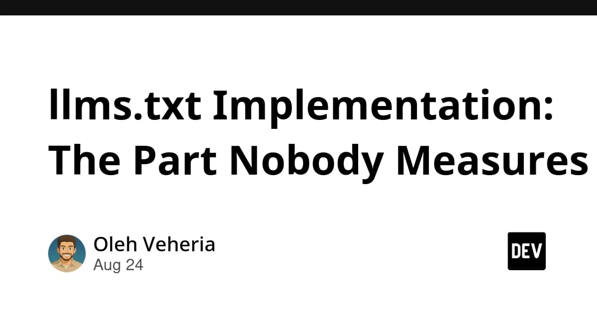 llms.txt Implementation: The Part Nobody Measures