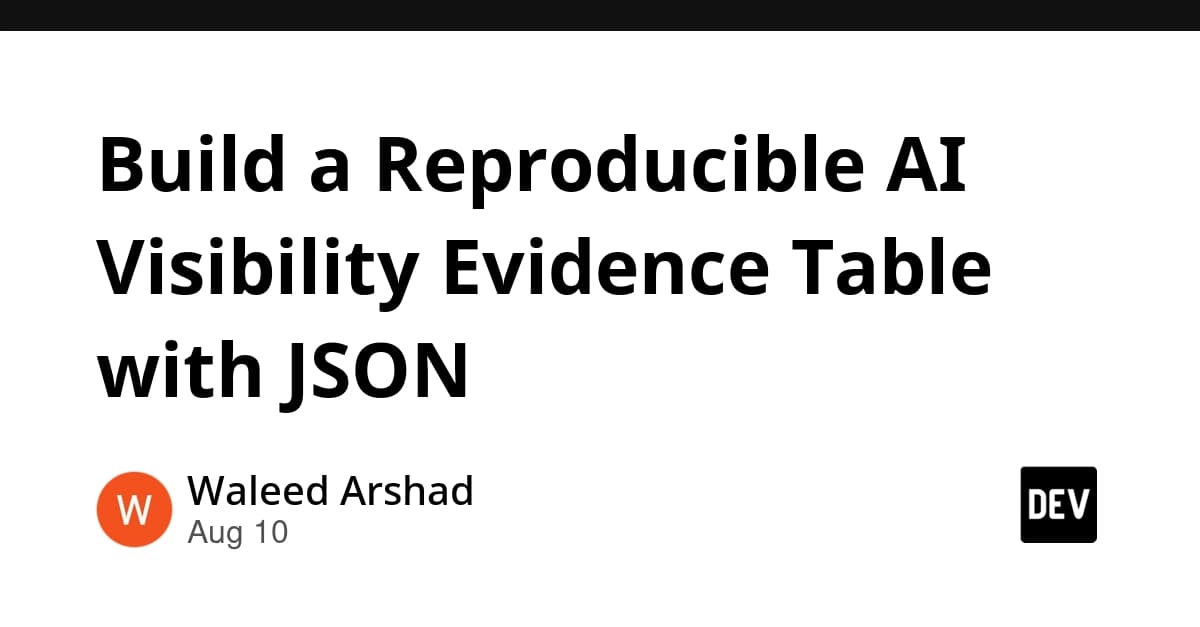Build a Reproducible AI Visibility Evidence Table with JSON